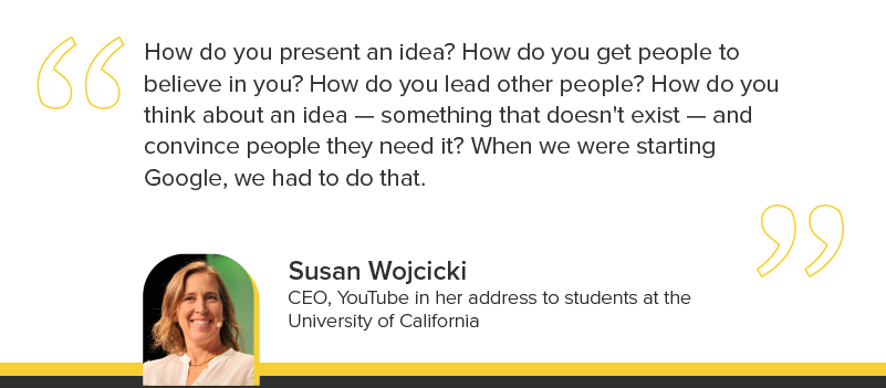 Quote by Susan Wojcicki — “How do you present an idea?”, Masters’ Union